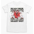 Read Your Heart Out Teacher Valentines Book Lover Unisex T-Shirt Read Your Heart Out Teacher Valentines Book Lover Unisex T-Shirt