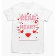 Read Your Heart Out Valentine Reading Book Lover Teacher Premium Tri-Blend Unisex T-Shirt Read Your Heart Out Valentine Reading Book Lover Teacher Premium Tri-Blend Unisex T-Shirt