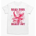 Read Your Heart Out Valentines Day Book Lover Bookish Teach Unisex T-Shirt