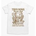 Reading Book Lover Bookish Motherhood Tired Moms Book Club Unisex T-Shirt Reading Book Lover Bookish Motherhood Tired Moms Book Club Unisex T-Shirt
