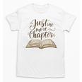 Reading Book Lover Club Librarian Just One More Chapter Unisex T-Shirt Reading Book Lover Club Librarian Just One More Chapter Unisex T-Shirt