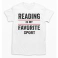 Reading Is My Favorite Sport Book Lover Quote Unisex T-Shirt