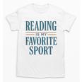 Reading Is My Favorite Sport Literary Book Lover Typography Unisex T-Shirt Reading Is My Favorite Sport Literary Book Lover Typography Unisex T-Shirt