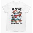 Reading Is Snow Much Fun Christmas Bookworm Snowman Reading Unisex T-Shirt Reading Is Snow Much Fun Christmas Bookworm Snowman Reading Unisex T-Shirt