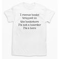 I Rescue Books Trapped In The Bookstore Book Hoarder Unisex T-Shirt