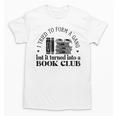 Retro I Tried To Form A Gang But It Turned Into A Book Club Unisex T-Shirt