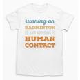 Running On Badminton Social Introvert Humor Vintage Unisex T-Shirt Running On Badminton Social Introvert Humor Vintage Unisex T-Shirt