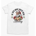 He Sees What You'Ve Been Reading Santa Xmas Book Lover Unisex T-Shirt He Sees What You'Ve Been Reading Santa Xmas Book Lover Unisex T-Shirt