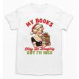 Smut Reader Christmas My Books May Be Naughty But I'm Nice Unisex T-Shirt Smut Reader Christmas My Books May Be Naughty But I'm Nice Unisex T-Shirt