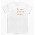 Stay Home Read Books Love Dogs Unisex T-Shirt Stay Home Read Books Love Dogs Unisex T-Shirt