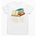Like Thick Books Cant Lie Happiness Reading Positive Unisex T-Shirt Like Thick Books Cant Lie Happiness Reading Positive Unisex T-Shirt