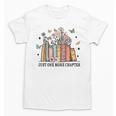 Wildflower Floral Book Just One More Chapter Unisex T-Shirt Wildflower Floral Book Just One More Chapter Unisex T-Shirt