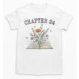 Women's Chapter 24 Book Lovers & Readers 24th Birthday Wildflowers Unisex T-Shirt Women's Chapter 24 Book Lovers & Readers 24th Birthday Wildflowers Unisex T-Shirt