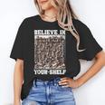 Believe In Your-Shelf Bookworm Book Shelf Reader Unisex T-Shirt