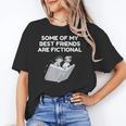 Some Of My Best Friends Are Fictional Book Lover Nerd Unisex T-Shirt