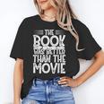 The Book Was Better Than The Movie Unisex T-Shirt The Book Was Better Than The Movie Unisex T-Shirt