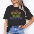 The Book Was Better Retro 70s Vintage Unisex T-Shirt