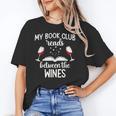 My Book Club Reads Between The Wines Bookworm Humor Unisex T-Shirt My Book Club Reads Between The Wines Bookworm Humor Unisex T-Shirt