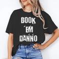 Book 'Em Danno Unisex T-Shirt Book 'Em Danno Unisex T-Shirt