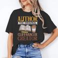Book Writer Cliffhanger Creator Author Book Writing Novelist Unisex T-Shirt