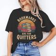 Bookmarks Are For Quitters Reading Book Lovers Unisex T-Shirt Bookmarks Are For Quitters Reading Book Lovers Unisex T-Shirt