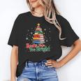 Books Make You Bright Christmas Librarian Book Lover Unisex T-Shirt Books Make You Bright Christmas Librarian Book Lover Unisex T-Shirt