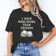 I Have More Books Than Friends Sarcastic Reader Introvert Unisex T-Shirt