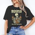 Books Make Me Happy Skeleton Read Reading Librarian Book Unisex T-Shirt Books Make Me Happy Skeleton Read Reading Librarian Book Unisex T-Shirt