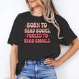 Born To Read Books Forced To Read Emails Groovy Reading Unisex T-Shirt