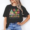 All Is Calm Said No Teacher Ever Book Christmas Tree Unisex T-Shirt