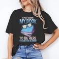 I Closed My Book To Be Here Shirt I Closed My Books Unisex T-Shirt I Closed My Book To Be Here Shirt I Closed My Books Unisex T-Shirt
