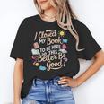 I Closed My Book To Be Here So This Better Be Good -_- Unisex T-Shirt