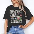 Cute Frog Support Your Local Library Librarian Book Lover Unisex T-Shirt Cute Frog Support Your Local Library Librarian Book Lover Unisex T-Shirt