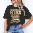 Everything I Need Is Books & Dogs Reader Book Read Reading Unisex T-Shirt