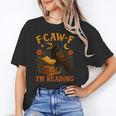 F CAW F Crow I'm Reading Book Lover Fall Unisex T-Shirt
