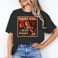Fight Evil Read Books Propaganda Poster Unisex T-Shirt Fight Evil Read Books Propaganda Poster Unisex T-Shirt