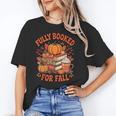 Fully Booked For Fall Books Pumpkin Autumn Thanksgiving Unisex T-Shirt
