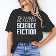 I'd Rather Be Reading Science Fiction Sci Fi Book Reader Unisex T-Shirt I'd Rather Be Reading Science Fiction Sci Fi Book Reader Unisex T-Shirt