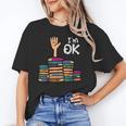 I'm Ok Read Book Reading Librarian Teacher Men Women Unisex T-Shirt I'm Ok Read Book Reading Librarian Teacher Men Women Unisex T-Shirt