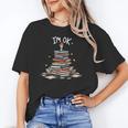 I'm Ok Read Book Reading Nerd Librarian Teacher School Unisex T-Shirt