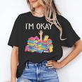 I'm Okay Book Reader Book Nerd Book Reading Lover Unisex T-Shirt