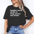 Imagine Being Afraid Of Drag Queens And Books Classic Unisex T-Shirt Imagine Being Afraid Of Drag Queens And Books Classic Unisex T-Shirt