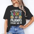 If It Involves Books And Pajamas Count Me In Unisex T-Shirt If It Involves Books And Pajamas Count Me In Unisex T-Shirt