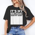 It's My Birthday Sign Boy Men Decoration Guestbook Unisex T-Shirt It's My Birthday Sign Boy Men Decoration Guestbook Unisex T-Shirt