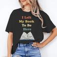 I Left My Book To Be Here Vintage Bookworm Unisex T-Shirt I Left My Book To Be Here Vintage Bookworm Unisex T-Shirt