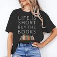 Life Is Short Buy Books Quote For Bookworms Unisex T-Shirt Life Is Short Buy Books Quote For Bookworms Unisex T-Shirt