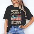 Naughty Or Nice Depends On My Current Chapter Book Lover Unisex T-Shirt