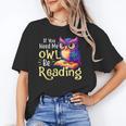 If You Need Me Owl Be Reading Book Lover Reading Bookworm Unisex T-Shirt