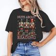Nuts About Reading Nutcracker Reading Book Lover Christmas Unisex T-Shirt Nuts About Reading Nutcracker Reading Book Lover Christmas Unisex T-Shirt