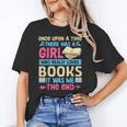 Once Upon A Time There Was A Girl Who Really Loved Books It Unisex T-Shirt Once Upon A Time There Was A Girl Who Really Loved Books It Unisex T-Shirt